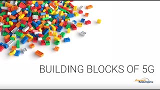5G Building Blocks