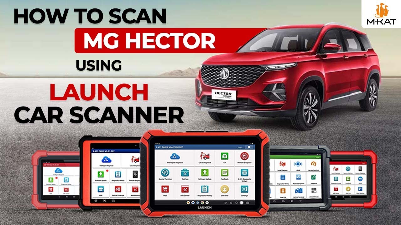How to Scan MG Hector & Other MG Vehicles Using LAUNCH India Scanners | Tutorial