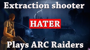 Extraction Shooters SUCK, But ARC Raiders is AMAZING!