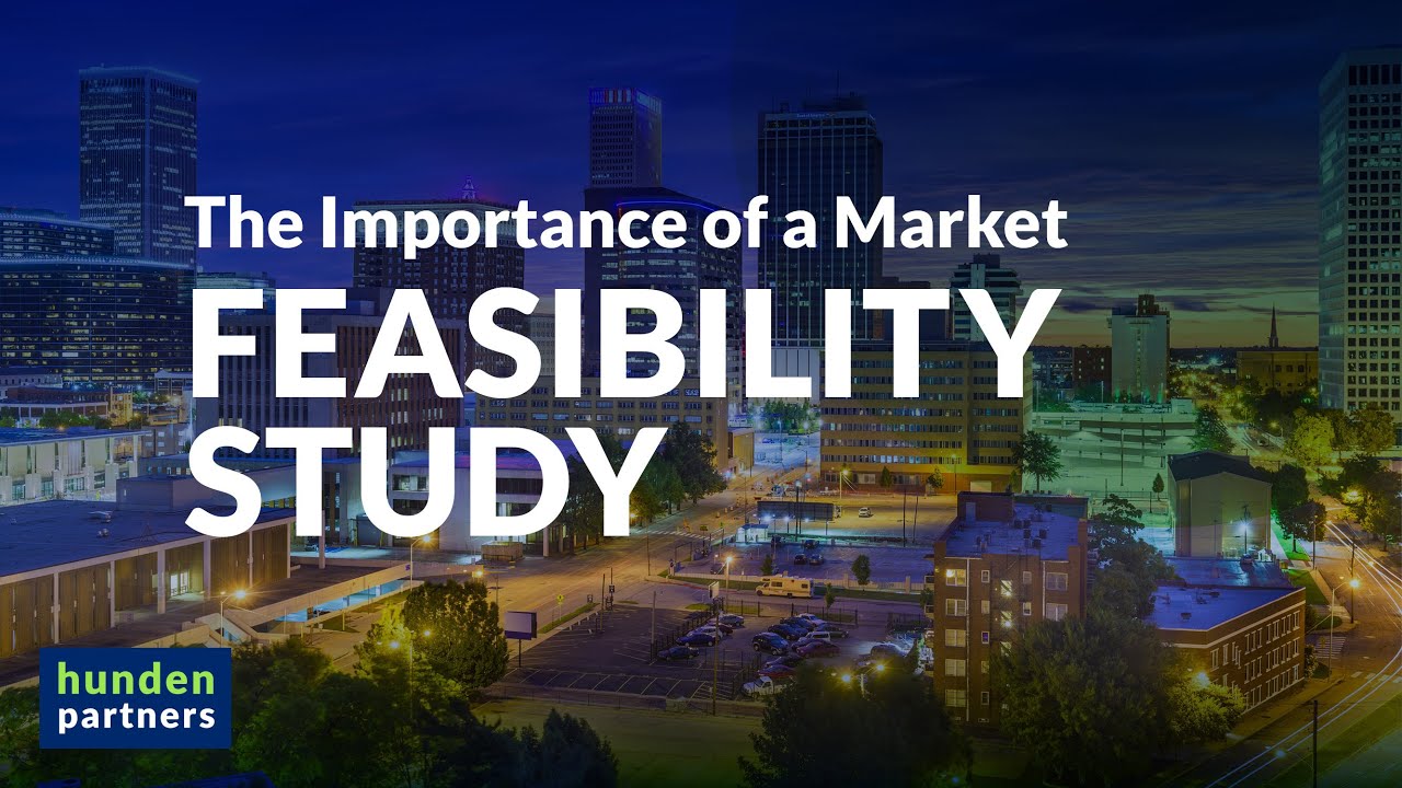 The Importance of a Market Feasibility Study | Hunden Partners