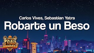 Carlos Vives, Sebastian Yatra - Robarte un Beso (Letra/Lyrics)