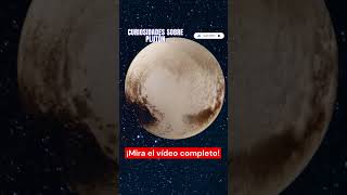 Datos interesantes sobre el planeta Plutón Parte 1 #universo #galaxia #espacio #nasa #spacex #planet