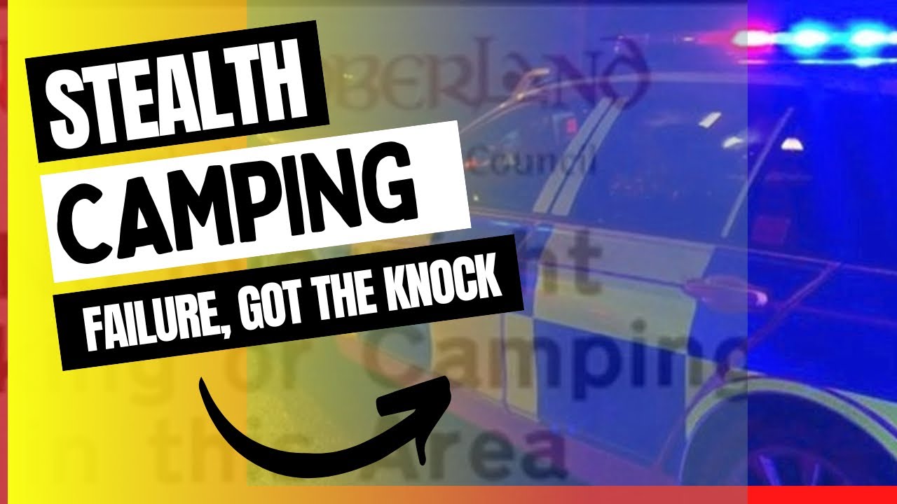 What Happens When Illegal Stealth Camping Goes Wrong? YouTube