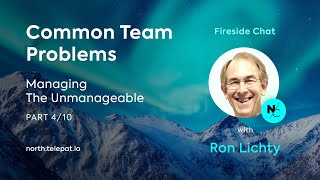Common Developer Team Issues - Ron Lichty, North Fireside Chat