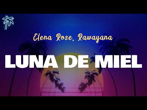 Elena Rose, Rawayana -  LUNA DE MIEL (Letra Oficial / Official Lyrics)