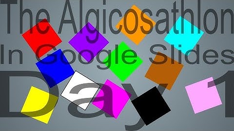 The Algicosathlon In Google Slides Day 1