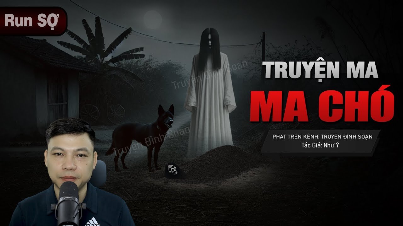 MA CHÓ - Truyện Ma Đình Soạn Về Nghe Bạn Hại Vật Mang linh Khí - YouTube