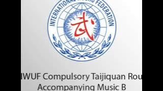 3rd IWUF Compulsory Taijiquan Accompanying Music B
