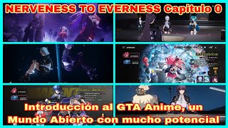 NEVERNESS TO EVERNESS (NET) ,Capítulo 0 el GTA Anime ¿Remplazara a ToF tal vez? ,hay mucho potencial
