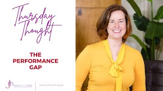 Thursday Thought: The Performance Gap