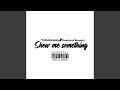 Yobabyapp show me something feat overlordscooch