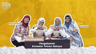 Pengalaman Konselor Teman Sebaya