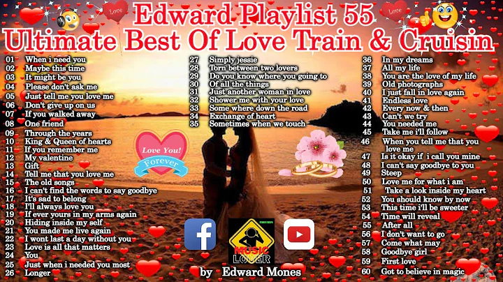 Edward Playlist 55 Ultimate Best Of Love Train & Cruisin Collection | Classic Love Songs
