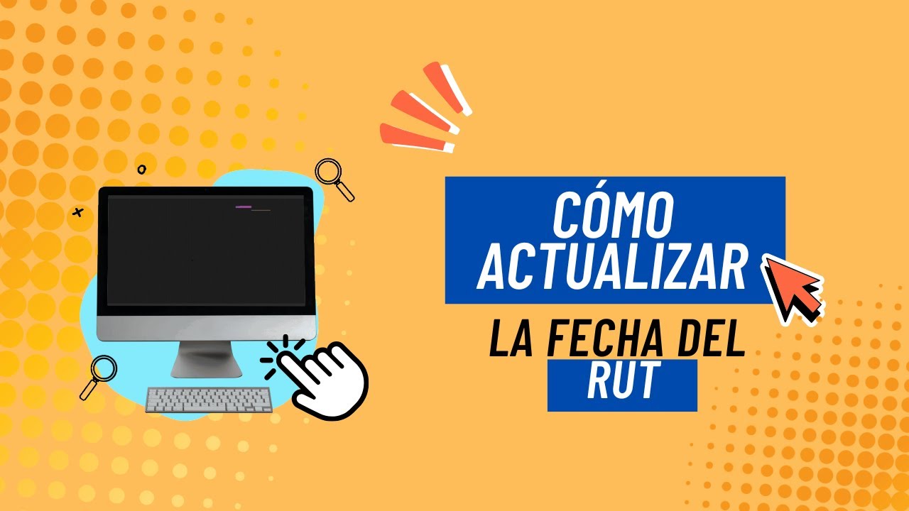 ¿Como actualizar la fecha del RUT?