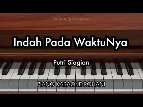Indah Pada WaktuNya - Putri Siagian (Karaoke Alto Nada Lebih Rendah)