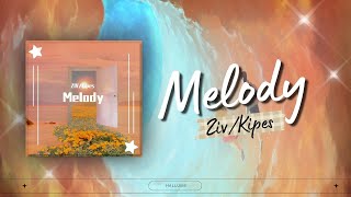 Ziv & Kipes - Melody | Lyric Video  [with Indonesian Translation]