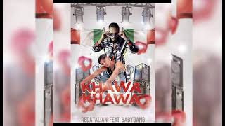 Reda Taliani Khawa Khawa & Baby Gang ( Officiel)