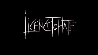 Licence to Hate - Intruders of My Essence