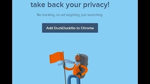 PROTECT YOUR PRIVACY BY USING DUCKDUCKGO BROWSER