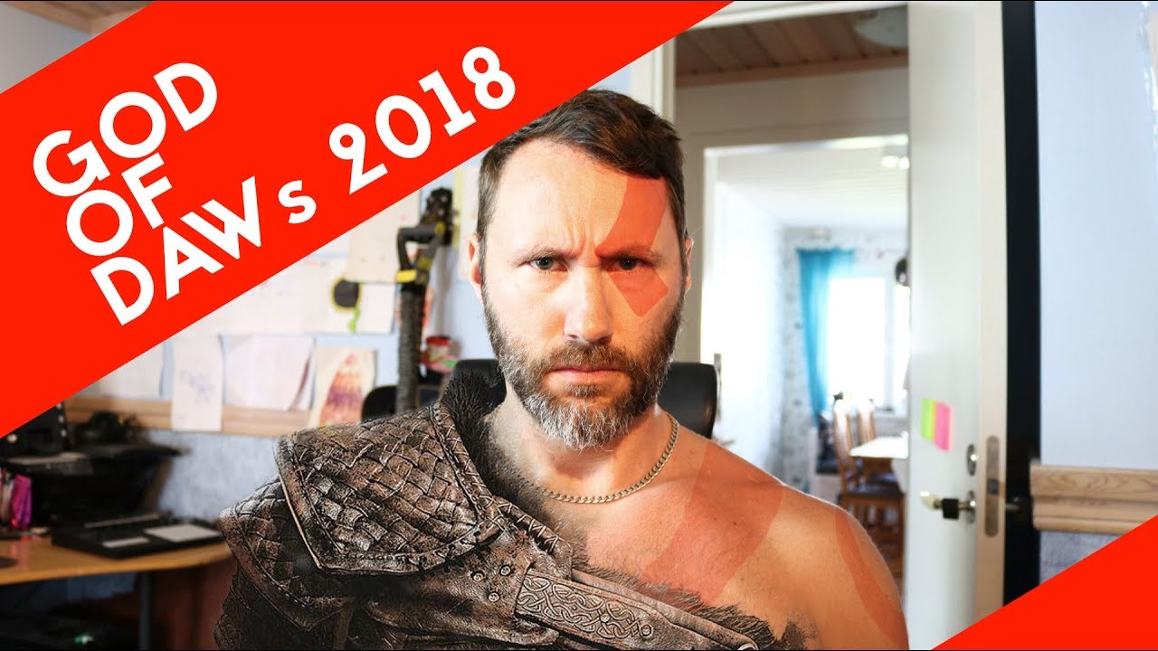 God Of DAWs 2018 - Top 3 favourite DAW - How & Why I use them