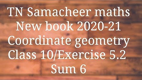 Sum 6 Exercise 5.2 Class 10 co-ordinate geometry Tamilnadu Samacheer maths Nithyaganesh Maths