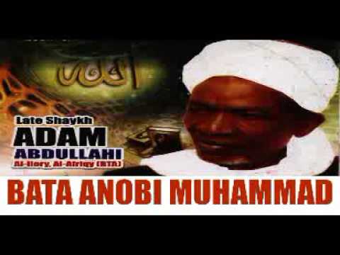 BATA ANOBI (MAULUD NABIY) - Late Sheikh Adam Abdullahi Al-Ilory, Al-Afrigy (RTA)