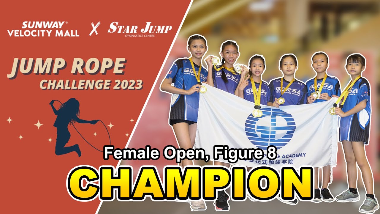 【Jump Rope Challenge 2023, Sunway Velocity】Female Open, Figure 8: CHAMPION