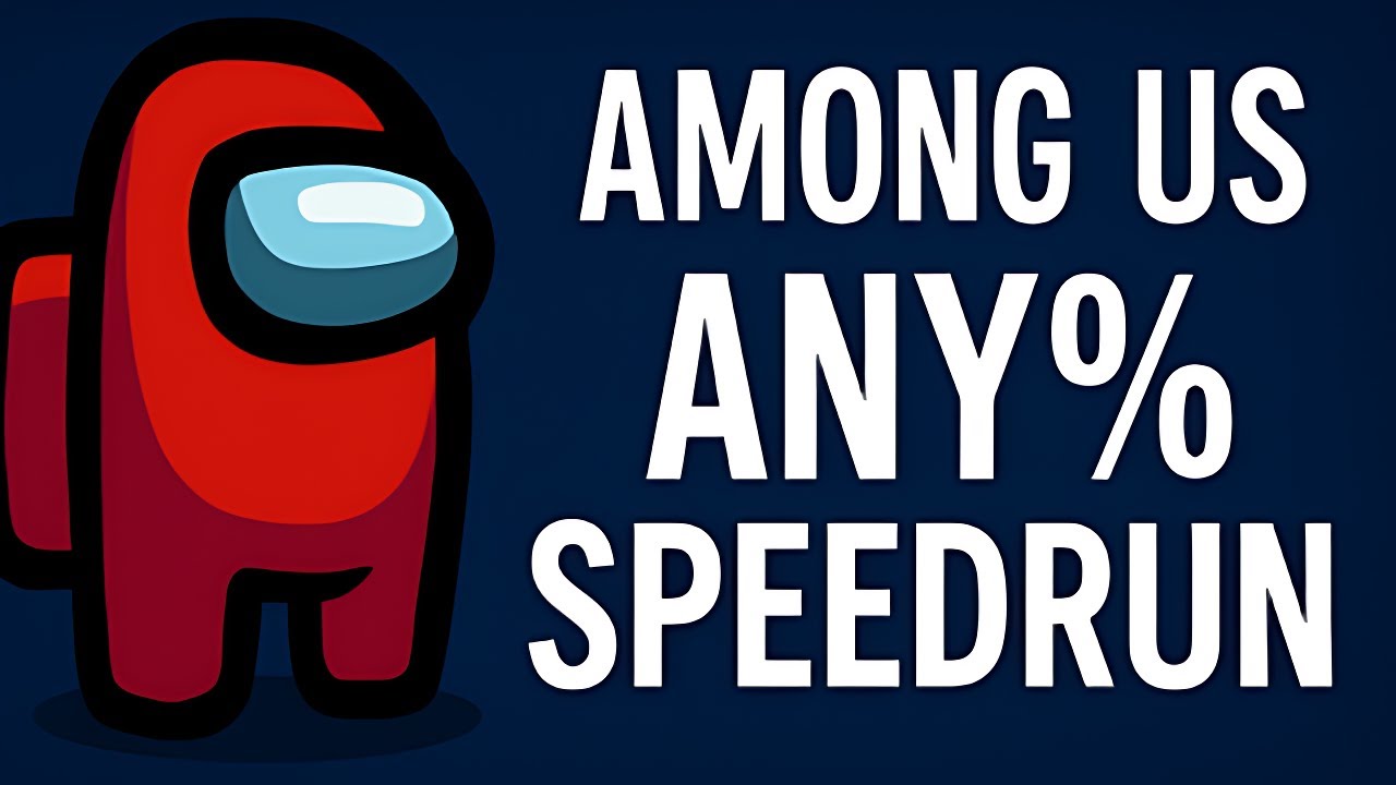 Among Us any% Speedrun (2025)
