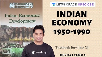 L2: Indian Economy 1950-1990 | Class 11 | Indian Economic Development | UPSC CSE 2021