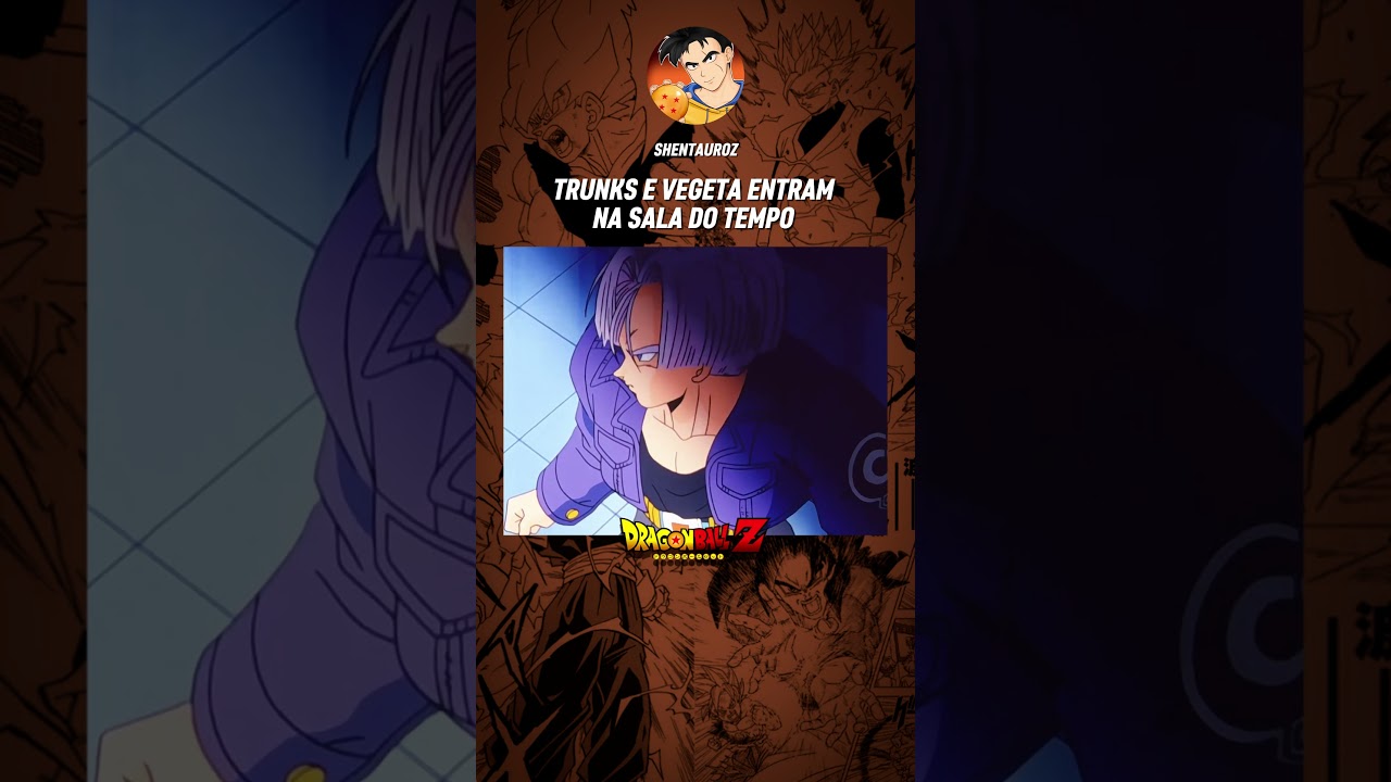 Trunks e Vegeta Entram Na Sala do Tempo! 