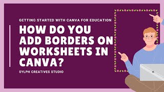 How to Add Borders on Worksheets in Canva | Canva for Beginners