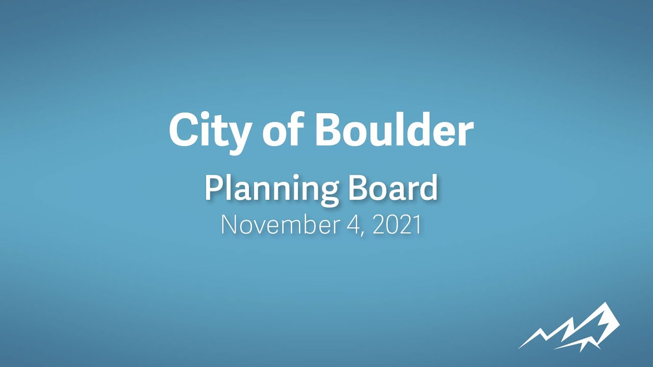 11421 City of Boulder Planning Board YouTube