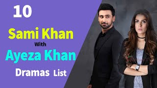 Top 5 Sami Khan with Ayeza Khan Drama Serial List | Sami Khan | Aiza Khan | Pakistani Dramas