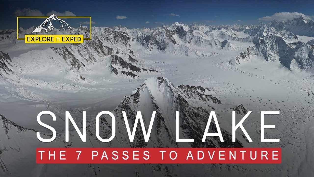 Snow Lake High Altitude Shots | Seven Glacial Passes | Karakoram Pakistan | Explore n Exped