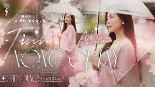 Tình Nồng Cháy || THÙY DUNG (ver2)