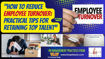 "How to Reduce Employee Turnover: Practical Tips for Retaining Top Talent | HR Optimum"