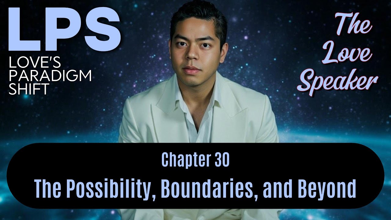 Chapter 30 – The Possibility, Boundaries, and Beyond