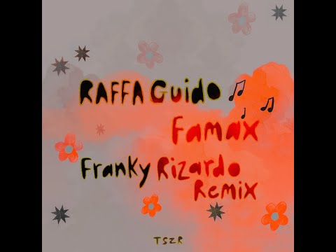 RAFFA GUIDO - Famax (Franky Rizardo Remix)