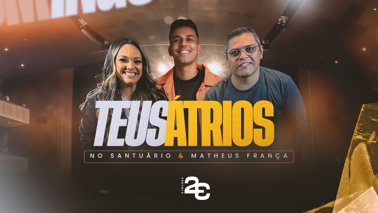 YouTubeでMatheus França e No Santuário | Teus Átrios (Clipe oficial)を視聴 YouTubeでMatheus França e No Santuário | Teus Átrios (Clipe oficial)を視聴