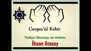 Cevşen'ül Kebir Tamamı 1-100 - İhsan Atasoy | Türkçe Okunuşu ve Anlamı