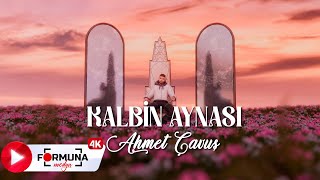 Ahmet Çavuş - Kalbin Aynası Lyric Video