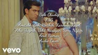 Download Bole Chudiyan K3G Shahrukh, Kajol, Amitabh, Hrithik Udit Narayan Sonu Nigam, Alka Cover