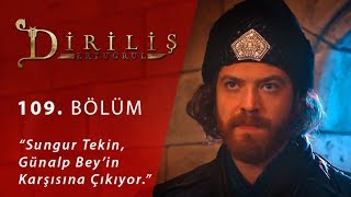 Sungur Tekin, Günalp Bey'in karşısına çıkıyor - Diriliş Ertuğrul 109.Bölüm