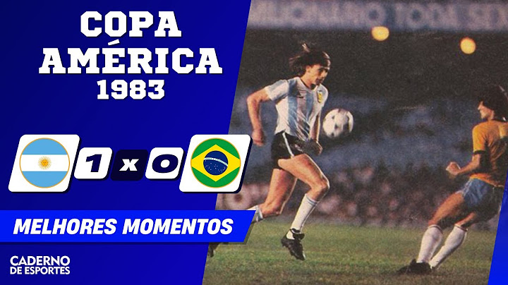 ARGENTINA 1 x 0 BRASIL - COPA AMÉRICA 1983 - MELHORES MOMENTOS