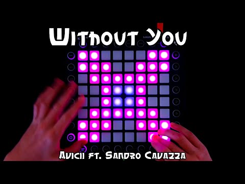 Avicii ft. Sandro Cavazza - Without You // Launchpad Pro Cover // EpicNote + Project File