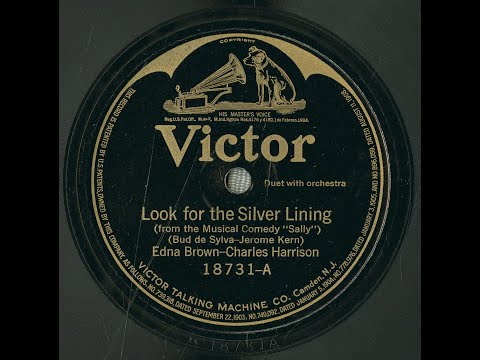 “Look for the Silver Lining” from “Sally” (Sylva-Kern) sung by Edna Brown and Charles Harrison 1921