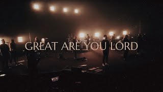 Great Are You Lord - All Sons & Daughters