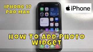 How To Add Photo Widget on iPhone 17 Pro Max screenshot 5