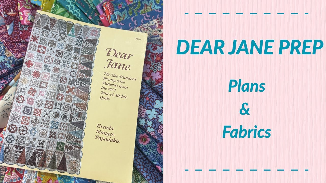 Dear Jane Quilt Prep | Plans & Fabrics