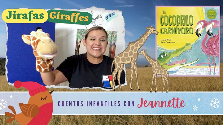 Cuentos Infantiles de Jirafas con Jeannette - Spanish Storytime about Giraffes with Jeannette
